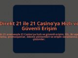 Direkt-21-ile-21-Casinoya-Hizli-ve-Guvenli-Erisim-overlay-1784463130.jpg