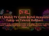 21-Mobil-TV-Canli-Bahis-Arayuzu-Takip-ve-Teknik-Rehberi-overlay-1786521230.jpg