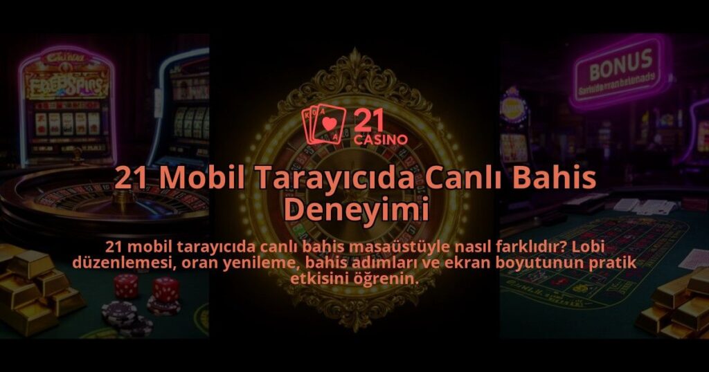 21-Mobil-Tarayicida-Canli-Bahis-Deneyimi-overlay-1786610707.jpg