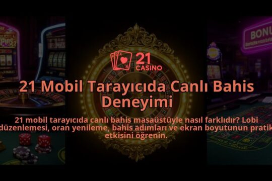 21-Mobil-Tarayicida-Canli-Bahis-Deneyimi-overlay-1786610707.jpg
