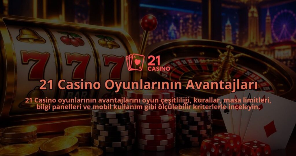 21-Casino-Oyunlarinin-Avantajlari-overlay-1790095646.jpg